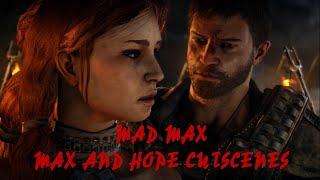 Mad Max - All Max and Hope Cutscenes