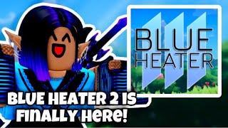 BLUE HEATER 2 FINALLY RELEASED IN ALPHA AND ITS AMAZING! | Roblox | [Blue Heater 2 Alpha]