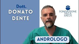 DONATO DENTE, ANDROLOGO