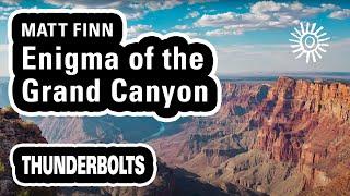 Matt Finn: Enigma of the Grand Canyon | Thunderbolts