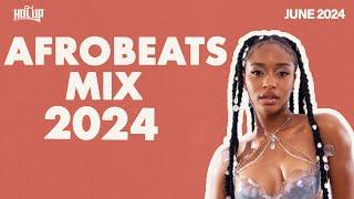 Afrobeats Mix June 2024 | Best of Afrobeats June 2024