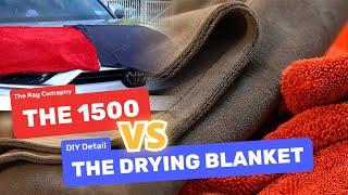 The Best Drying Towel? | @theragcompany The 1500 VS @diydetailofficial The Dying Blanket