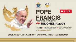 Soekarno Hatta Airport (Arrival) - Pope Francis Journey to Indonesia