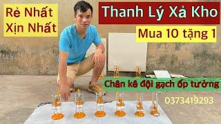 Thanh Lý Xả Kho Kích Đội Nâng Gạch Chân Kê Gạch Ốp Tường