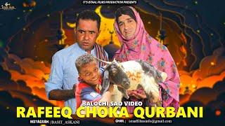 Rafeeq E Choke Qurbani | Balochi Sad Video | Episode 612 | 2025 #funny