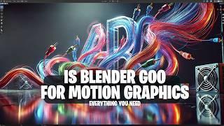 What You Need for motion graphics in blender