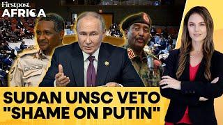 Russia Vetoes UNSC Resolution Calling For Ceasefire in Sudan | Firstpost Africa