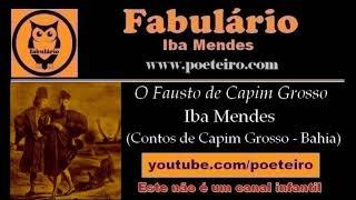 O Fausto de Capim Grosso (Estórias de Capim Grosso), de Iba Mendes