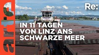 Mit schwerer Fracht auf der Donau zum Schwarzen Meer | ARTE Re: