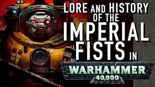 40 Facts and Lore on the Imperial Fists in Warhammer 40K