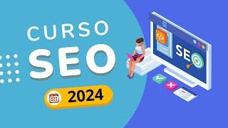 Curso de SEO 2024 - Gratis y Desde Cero