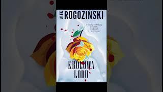 Królowa lodu Autor Alek Rogoziński KSIĄŻKA Kryminały po Polsku AudioBook PL