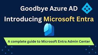 What is Microsoft Entra: Microsoft Entra Admin Center Explained
