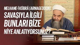 Melhame-i Kübrâ (Armageddon) Savaşıyla İlgili Bunları Bize Niye Anlatıyorsun? Diyenlere!