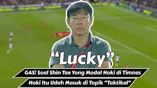 Soal Shin Tae Yong Modal Hoki di Timnas Indonesia, Ngeri Kali Ah!