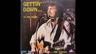 Joe Cannon - Gettin' Down In The Valley (Full Album)