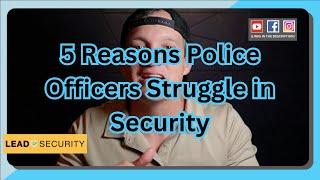 Five Reasons Police Struggle in Security