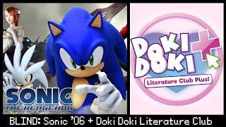 [Tuesday Night Stream] BLIND: Sonic The Hedgehog 2006 + Doki Doki Literature Club