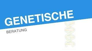 GENETISCHE BERATUNG | Biologie | Genetik und Entwicklungsbiologie