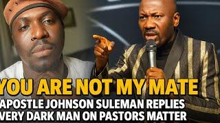 APOSTLE JOHNSON SULEMAN REPLIED VERYDARKMAN on issues concerning pastors and healings