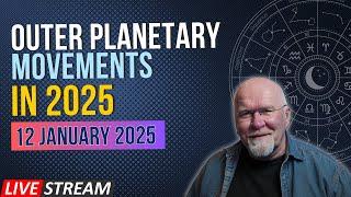 Outer Planetary Movements in 2025 - Sunday 12th January