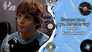 Pack de Escenas Pablo Bustamante// Rebelde way