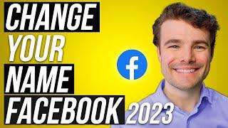 How to Change Your Name on Facebook (2023 Update)