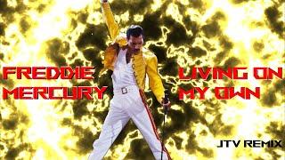 Freddie Mercury - Living On My Own (JTV 2025 Remix)