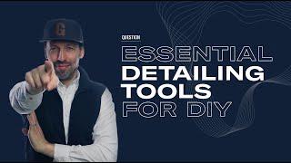 Essential detailing tools for DIY - The Detailing Guru