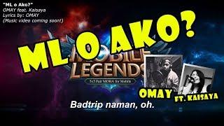 ML o Ako (Mobile Legends o Ako?) - OMAY feat. Kaisaya