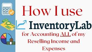 Using Inventory Lab to Track Your Reselling Income and Expenses