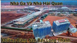 NHÀ HẢI QUAN, NHÀ GA VÀ ĐƯỜNG BĂNG SÂN BAY LONG THÀNH SÁNG 19/11