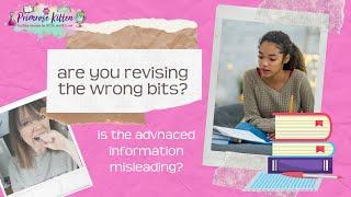 is the advanced information misleading? are you revising the wrong bits? GCSE and A-level exam 2022