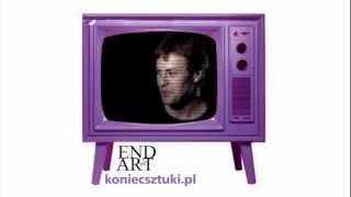 Koiec Świata! Koniec Sztuki! - Maciej Majchrzak