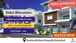 Saket Bhu:sattva in Kompally Hyderabad |️7669414525 | 4 BHK Luxury Villas For Sale