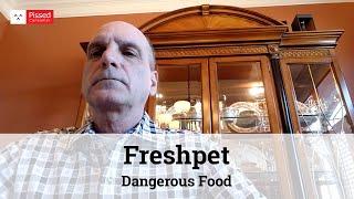 Freshpet Dog Food Reviews - Dangerous Food