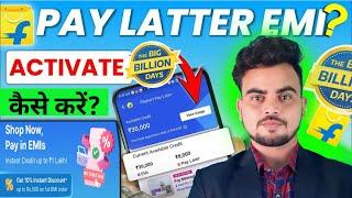 How to Activate Flipkart Pay Later and Place an Order? Flipkart Big Billion Days Sale