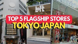 Where to Shop In TOKYO, JAPAN | 5 MUST Visit Flagship Stores