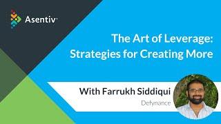 The Art of Leverage with Farrukh Siddiqui - Presented by Tiffanie Kellog