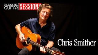 Roots Legend Chris Smither | Acoustic Guitar Sessions