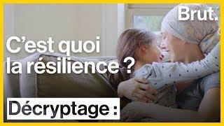 C'est quoi la résilience ?