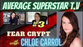 Average Superstar T.V. (Episode #3) with "Chloe Carroll" of Fear Crypt & The Honeymoon Phase