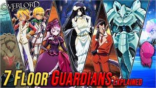 7 FLOOR GUARDIANS of the Great Tomb of Nazarick | Overlord Explained
