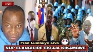 FRED LUMBUYE LIVE: NUP Elangilide Mubutongole, Ekijja Kikambwe : Chemical Ali