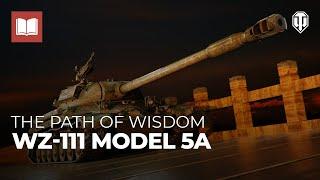 The Path of Wisdom: WZ-111 model 5A