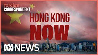 How China is remaking Hong Kong | Foreign Correspondent