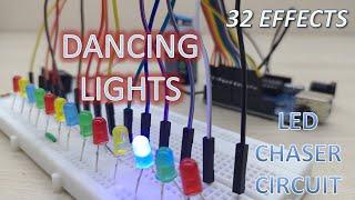 Dancing lights || LED chaser circuit with 32 cool effects || Arduino Project