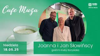 Joanna i Jan Słowińscy gośćmi Kuby Borysiaka I Cafe "Muza"