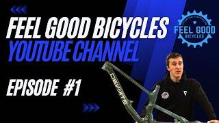 Feel Good Bicycles Monthly Roundup  Ep #1