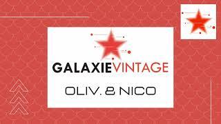 Galaxie Vintage •58• Oliv. & Nico Archive Retro Mixtape Home (Galaxie Radio).